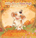Millie Moo & Tootie Bug's First Fall Adventure